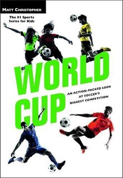 portada World Cup (Revised): An Action-Packed Look at Soccer's Biggest Competition (Matt Christopher Legendary Sports Events)