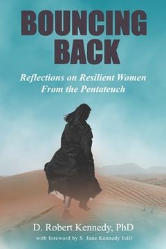 portada Bouncing Back: Reflections on Resilient Women From the Pentateuch (en Inglés)