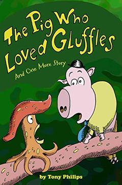 portada The pig who Loved Gluffles: And one More Story (en Inglés)