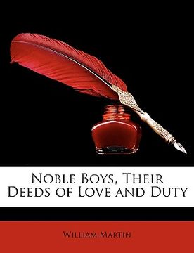portada noble boys, their deeds of love and duty