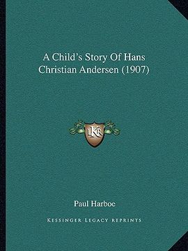portada a child's story of hans christian andersen (1907) (en Inglés)