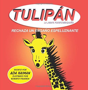 portada Tulipan la jirafa puertorriquena: Rechaza un engano espeluznante: Volume 3