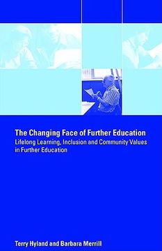 portada the changing face of further education: lifelong learning, inclusion and community values in further education (in English)