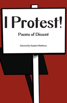 portada I Protest!: Poems of Dissent (in English)