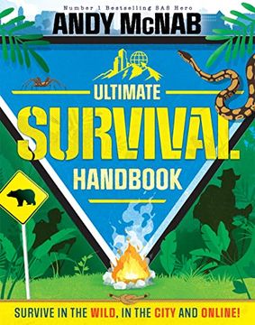 portada Andy Mcnab Ultimate Survival Handbook: Survive in the Wild, in the City and Online! (en Inglés)