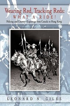 portada wearing red, tracking reds: what a ride!: policing and counter-espionage from canada to hong kong (in English)