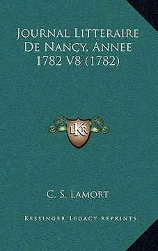 portada journal litteraire de nancy, annee 1782 v8 (1782) (en Inglés)