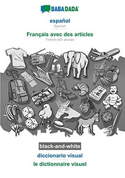 portada Babadada Black-And-White, Español - Français Avec des Articles, Diccionario Visual - le Dictionnaire Visuel: Spanish - French With Articles, Visual Dictionary