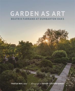 portada Garden as Art: Beatrix Farrand at Dumbarton Oaks (Dumbarton Oaks Other Titles in Garden History) (en Inglés)