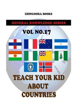 portada Teach Your Kids About Countries [Vol 17] (en Inglés)