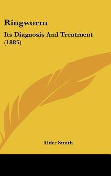 portada ringworm: its diagnosis and treatment (1885) (in English)
