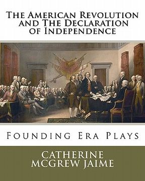 portada the american revolution and the declaration of independence (en Inglés)