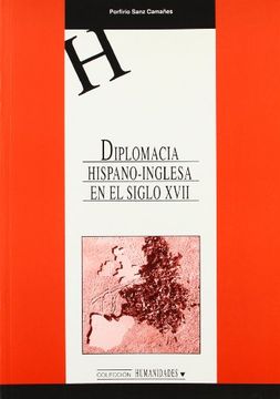 portada Diplomacia hispano-inglesa en el Siglo XVII (HUMANIDADES)