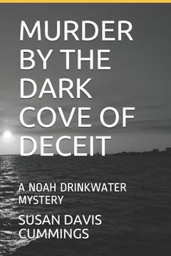 portada Murder by the Dark Cove of Deceit: A Noah Drinkwater Mystery (en Inglés)