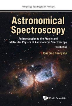 portada Astronomical Spectroscopy: An Introduction to the Atomic and Molecular Physics of Astronomical Spectroscopy (Advanced Textbooks in Physics) (en Inglés)