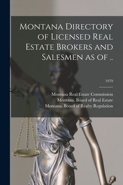 portada Montana Directory of Licensed Real Estate Brokers and Salesmen as of ..; 1979 (en Inglés)