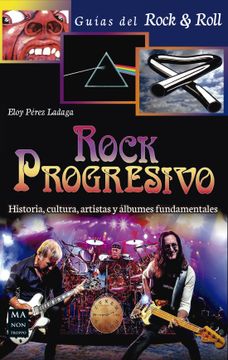 portada Rock Progresivo: Historia, Cultura, Artistas Y Álbumes Fundamentales (in Spanish)