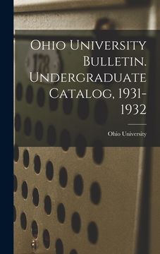 portada Ohio University Bulletin. Undergraduate Catalog, 1931-1932 (en Inglés)