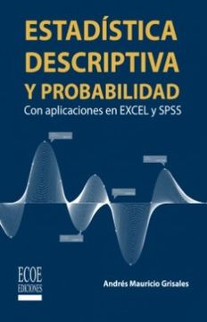 portada Estadística descriptiva y probabilidad. Con aplicaciones en Excel y SPSS (in German)