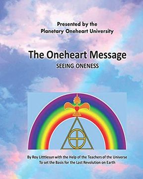 portada The Oneheart Message: Seeing Oneness (en Inglés)