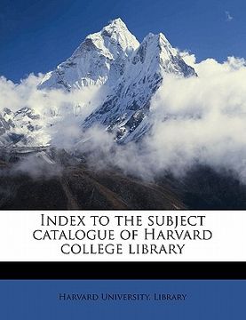 portada index to the subject catalogue of harvard college library (en Inglés)