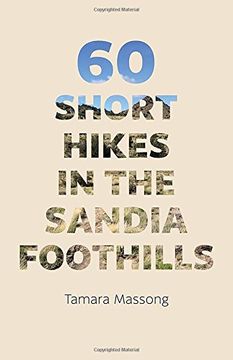 portada 60 Short Hikes in the Sandia Foothills (en Inglés)
