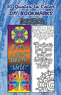 portada 30 Quotes to Color diy Bookmarks: Quote and Mandala Coloring Bookmarks (en Inglés)