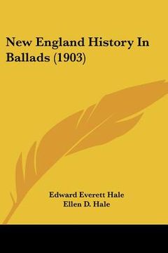 portada new england history in ballads (1903) (en Inglés)