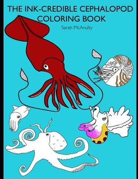 portada The Ink-Credible Cephalopod Coloring Book (en Inglés)