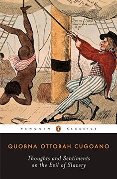 portada Thoughts and Sentiments on the Evil of Slavery and Other Writings (Penguin Classics) (en Inglés)