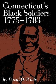 portada Connecticut's Black Soldiers, 1775-1783 (en Inglés)
