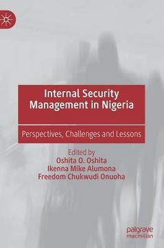 portada Internal Security Management in Nigeria: Perspectives, Challenges and Lessons (en Inglés)