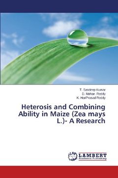 portada Heterosis and Combining Ability in Maize (Zea Mays L.)- A Research