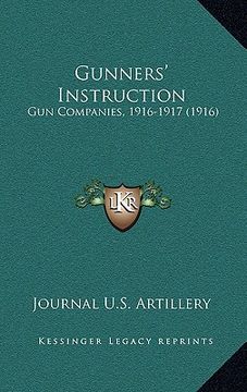 portada gunners' instruction: gun companies, 1916-1917 (1916) (en Inglés)