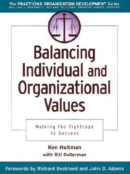 portada balancing individual & organizational values: walking the tightrope to success (en Inglés)
