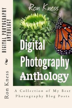 portada Digital Photography Anthology: A Collection of My Best Photography Blog Posts (en Inglés)