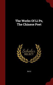 portada The Works Of Li Po, The Chinese Poet