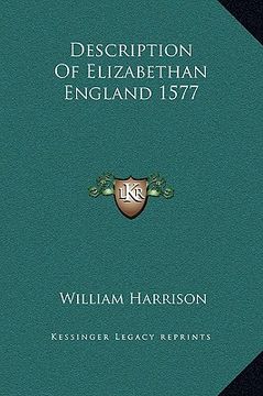 portada description of elizabethan england 1577 (en Inglés)
