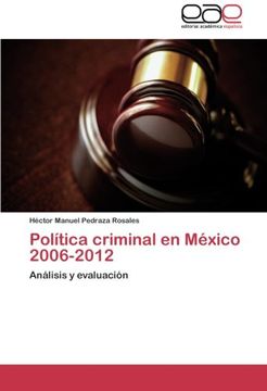 portada Politica Criminal En Mexico 2006-2012