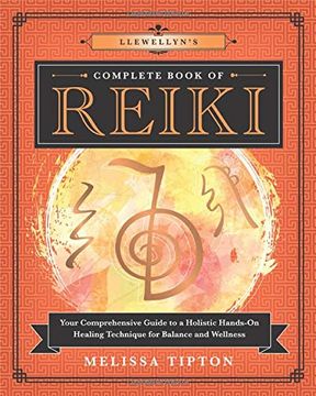 portada Llewellyn's Complete Book of Reiki: Your Comprehensive Guide to a Holistic Hands-On Healing Technique for Balance and Wellness (en Inglés)