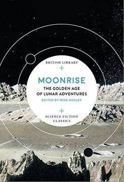 portada Moonrise: The Golden age of Lunar Adventures (British Library Science Fiction Classics) (in English)