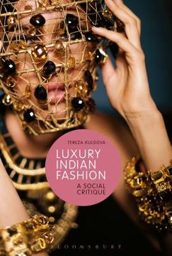 portada Luxury Indian Fashion: A Social Critique (in English)