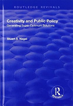 portada Creativity and Public Policy: Generating Super-Optimum Solutions (en Inglés)