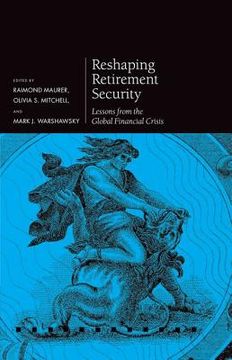portada reshaping retirement security: lessons from the global financial crisis