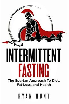 portada Intermittent Fasting: The Spartan Approach to Diet, fat Loss, and Health (in English)