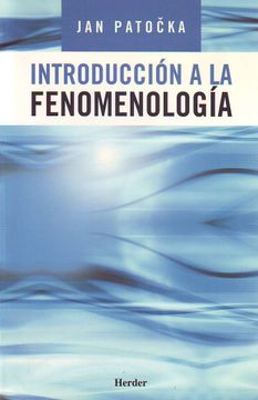 Introduccion a la Fenomenologia (in Spanish)
