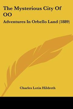 portada the mysterious city of oo: adventures in orbello land (1889) (in English)