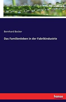 portada Das Familienleben in der Fabrikindustrie (en Alemán)