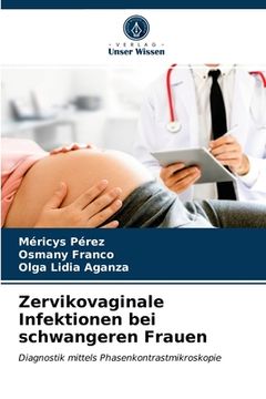portada Zervikovaginale Infektionen bei schwangeren Frauen (en Alemán)