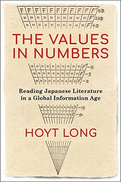 portada The Values in Numbers: Reading Japanese Literature in a Global Information age (en Inglés)